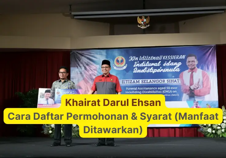 Khairat Darul Ehsan Cara Daftar Permohonan & Syarat (Manfaat Ditawarkan)