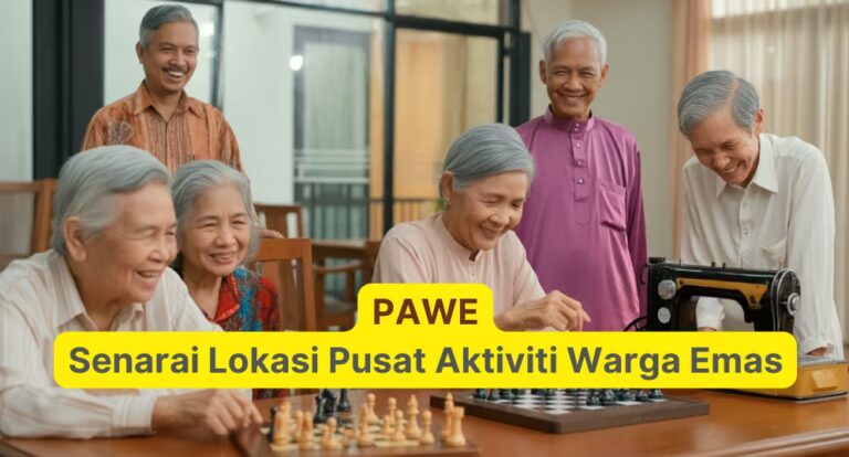 Senarai Lokasi Pusat Aktiviti Warga Emas (PAWE)